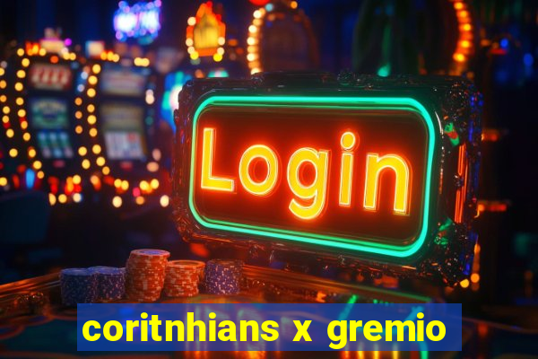 coritnhians x gremio